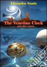 The venetian clock and other stories libro