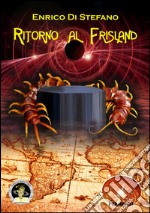 Ritorno al Frisland libro