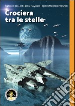 Crociera tra le stelle: Il pianeta oscillante-Una storia tra le stelle-Scalo: Mescarol libro