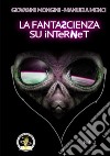 La fantascienza su Internet. Vol. 2: L-Z libro