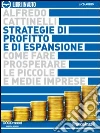Strategie di profitto e di espansione. Come fare prosperare le piccole e medie imprese. Audiolibro. 2 CD Audio libro