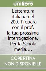 Letteratura italiana del '200. Prepara con il prof. la tua prossima interrogazione. Per la Scuola media. Audiolibro. CD Audio