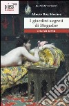 I giardini segreti di Mogador libro