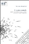 Il vuoto centrale. Quattro brevi discorsi per una teoria psicoanalitica dell'istituzione libro