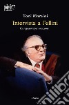 Intervista a Fellini. Un sognatore per vocazione libro