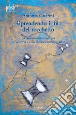 Riprendendo il filo del rocchetto. Lo psicodramma analitico nella teoria e nella clinica contemporanea