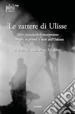 Le zattere di Ulisse. Dieci psicoanalisti interpretano le donne, i luoghi, i miti dell'Odissea