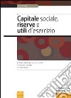 Capitale sociale, riserve e utili d'esercizio. Spa, srl, cooperative, snc libro di Enna Giovanni