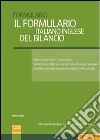 Il formulario italiano inglese del bilancio. Ediz. bilingue libro
