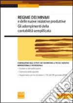 Regime dei minimi e delle nuove iniziative. Gli adempimenti della contabilità semplificata libro