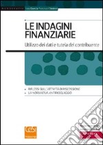 Le indagini finanziarie. Utilizzo dei dati e tutela del contribuente