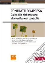 Contratti d'impresa. Guida alla elaborazione, alla verifica e al controllo