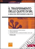 Trasferimento delle quote di Srl. Il ruolo del professionista abilitato