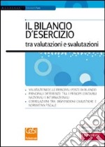 Il bilancio d'esercizio tra valutazioni e svalutazioni