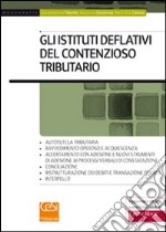 Gli istituti deflativi del contenzioso tributario