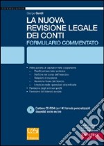 La nuova revisione legale dei conti. Formulario commentato. Con CD-ROM