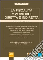 La fiscalità immobiliare diretta e indiretta libro