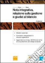 Nota integrativa, relazione sulla gestione e giudizi al bilancio