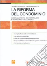 La riforma del condominio. Giuda alle novità con formulario e rendiconto condominiale libro