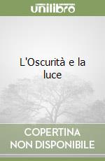 L'Oscurità e la luce libro