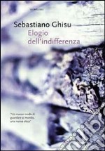 Elogio dell'indifferenza libro