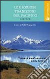 Le gloriose tradizioni del Pacifico e altre storie. Antologia di racconti dalla Nuova Zelanda alle Hawaii libro di Magagnino A. (cur.)