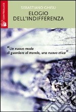 Elogio dell'indifferenza libro