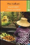 Racconti thailandesi libro di Sudham Pira; Padrone S. (cur.); Striccoli G. (cur.)