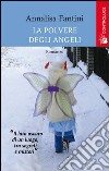La Polvere degli angeli libro di Fantini Annalisa