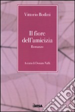 Il fiore dell'amicizia libro