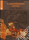 Il mediterraneo antico. (III secolo a. C.-III secolo d. C.) libro di Sartre Maurice Tranoy Alain