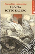 La vita sotto l'acero