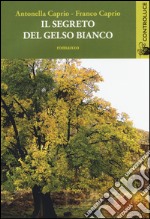 Il segreto del gelso bianco libro