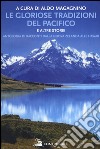 Le gloriose tradizioni del Pacifico e altre storie. Antologia di racconti dalla Nuova Zelanda alle Hawaii libro di Magagnino A. (cur.)