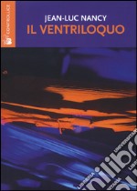 Il ventriloquo. Sofista e filosofo libro