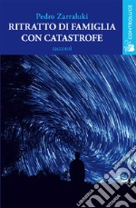 Ritratto di famiglia con catastrofe libro