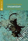 Stigmatizzati libro