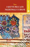 I sette peccati nazionali (cubani) libro di Yoss