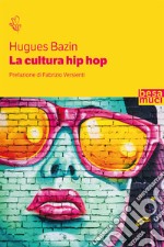 La cultura hip hop libro