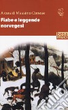 Fiabe e leggende norvegesi libro di Conese M. (cur.)