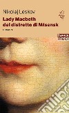 Lady Macbeth del distretto di Mtsensk libro di Leskov Nikolaj