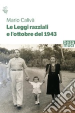 Le leggi razziali e l'ottobre del 1943 libro