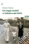 Le leggi razziali e l'ottobre del 1943 libro