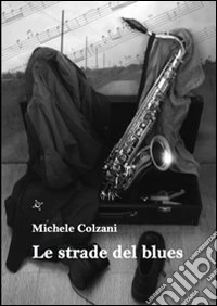 Le strade del blues libro