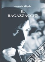 Il ragazzaccio