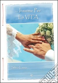 ... Insieme per la vita libro