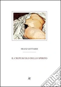 Il crepuscolo dello spirito libro