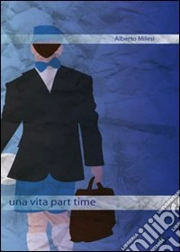 Una vita part time libro