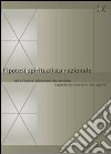 L'ipotesi spiritualista razionale. Chi è l'essere misterioso che mi abita e guarda attraverso le mie pupille? libro