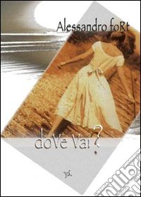 Dove vai? libro